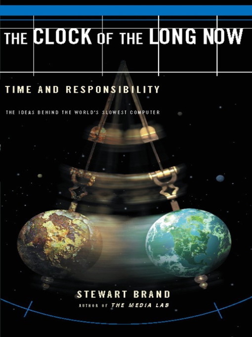 Title details for The Clock of the Long Now by Stewart Brand - Available